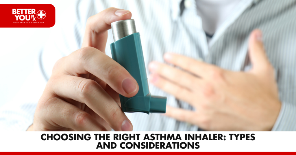 Choosing The Right Asthma Inhaler: Types And Considerations