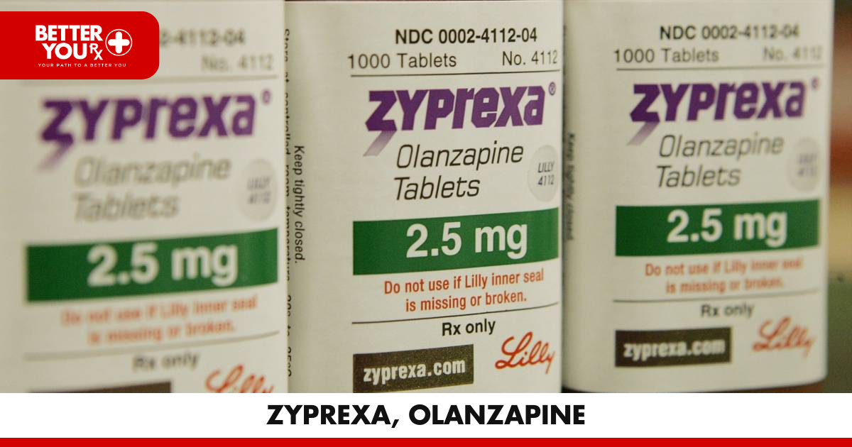 Zyprexa, Olanzapine | Better You Rx