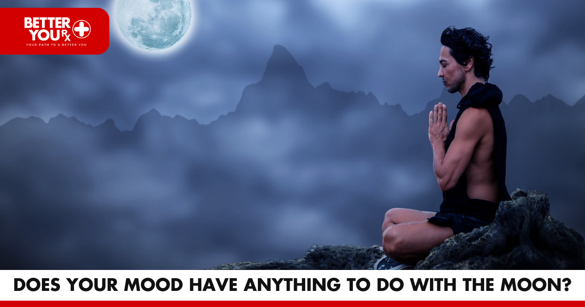 Does Your Mood Have Anything to Do With The Moon? | Better You RX