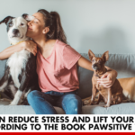Pets can reduce stress and lift your spirits, according to the book Pawsitive Vibes | Better You RX
