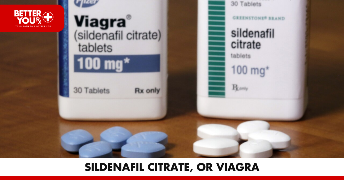 Sildenafil Citrate, or Viagra | Better You Rx