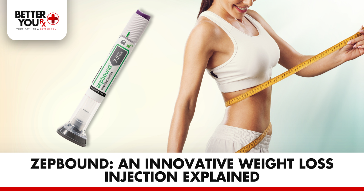 Zepbound: An Innovative Weight Loss Injection Explained | Better You Rx
