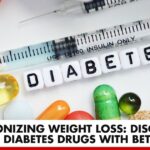 Diabetes Drugs: The Weight Loss Power | Better You RX