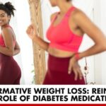 Transformative Weight Loss: Reinventing the Role of Diabetes Medications | Better You Rx