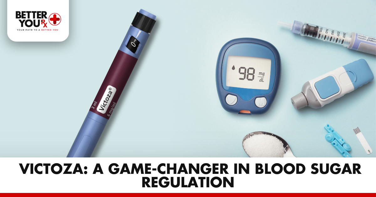 Victoza: A Game-Changer in Blood Sugar Regulation | Better You Rx