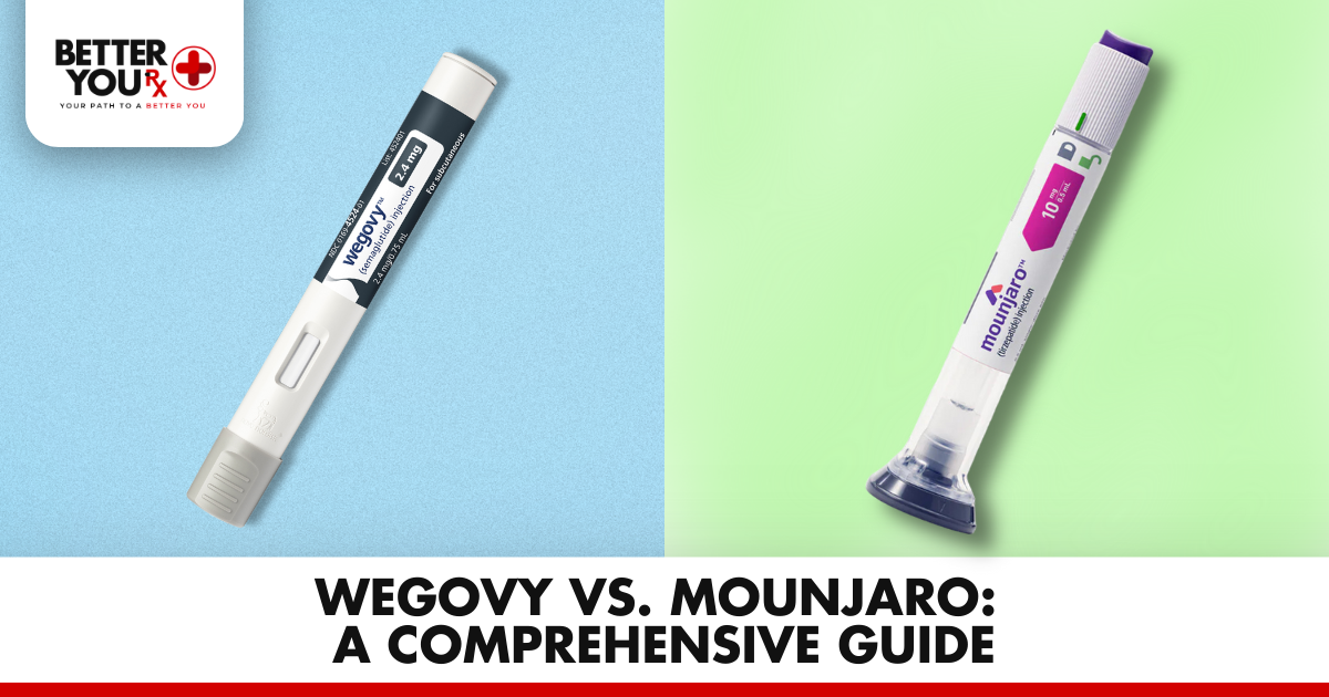 Wegovy vs. Mounjaro: A Comprehensive Guide | Better You Rx