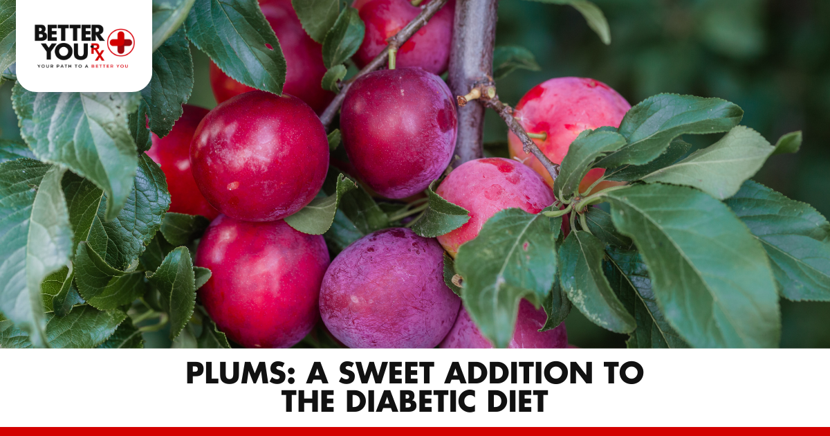 Plums: A Sweet Addition to the Diabetic Diet | Better You Rx