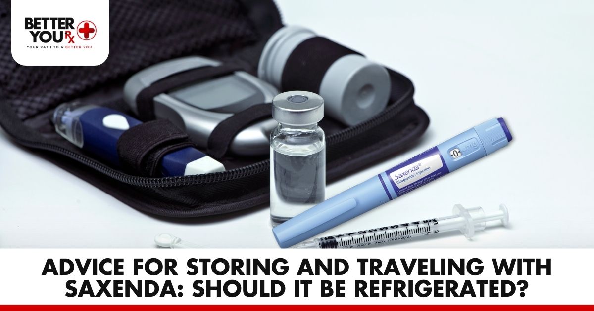 Advice for Storing and Traveling with Saxenda: Should It Be Refrigerated | Better You Rx