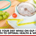 Diet Navigation on GLP-1 Agonists: Path to Optimal Health | Better You Rx