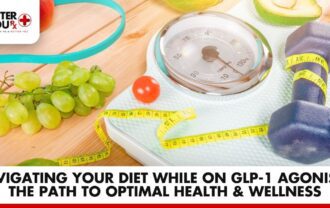 Diet Navigation on GLP-1 Agonists: Path to Optimal Health | Better You Rx