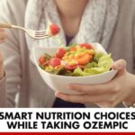 Smart Nutrition Choices While Taking Ozempic | Better You Rx