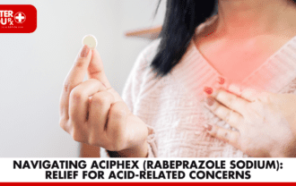 Navigating Aciphex (Rabeprazole Sodium): Relief for Acid-Related Concerns | Better You Rx