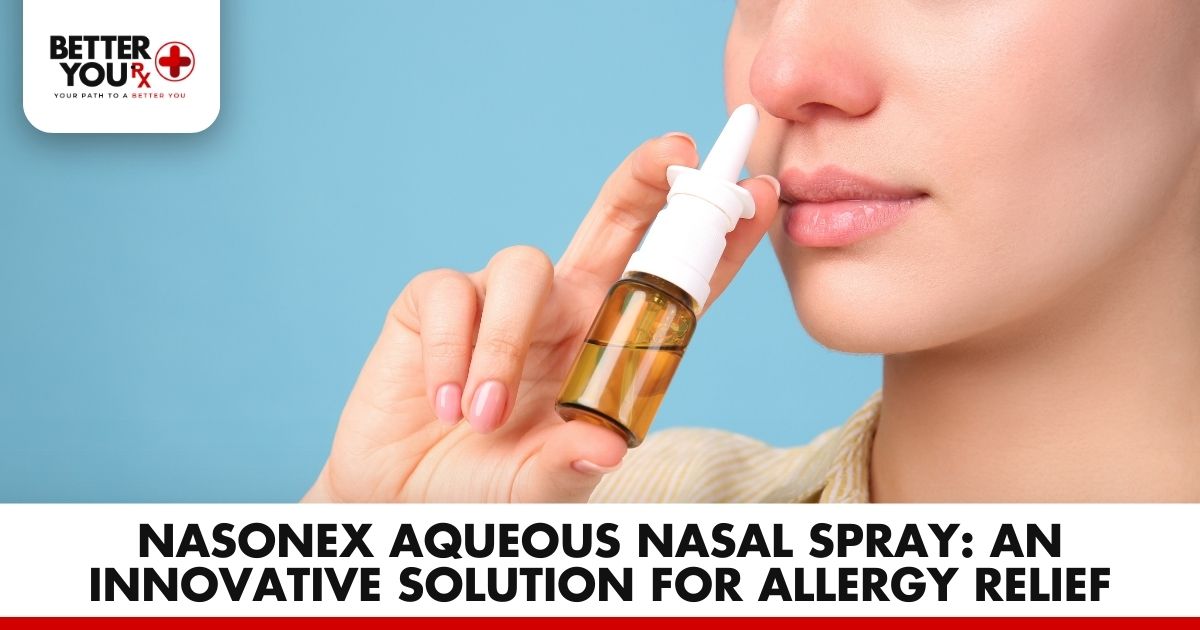 Nasonex Nasal Spray: Innovative Allergy Relief | Better You Rx
