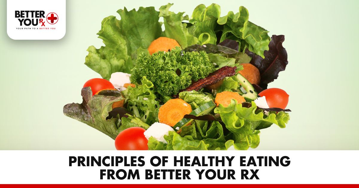 Principles of Healthy Eating from Better Your RX