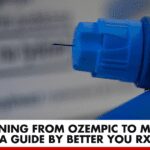 Transitioning from Ozempic to Mounjaro: A Guide by Better You RX