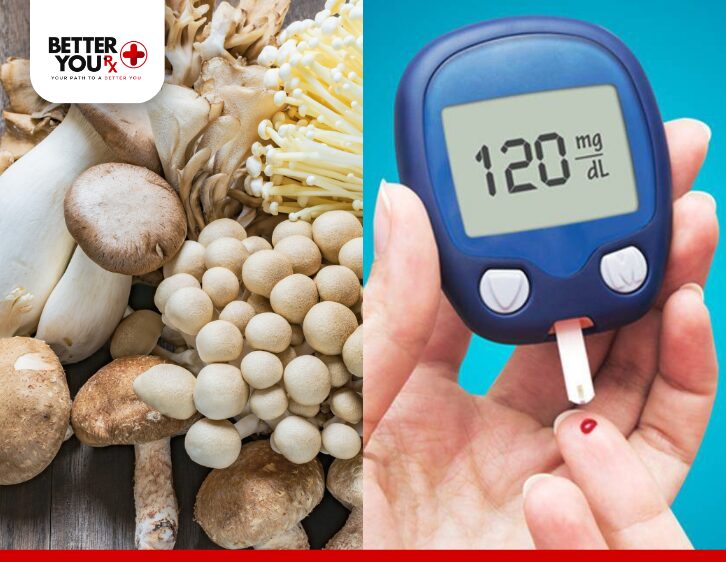 Fresh mushrooms and a hand using a glucometer showing 120 mg/dL blood sugar level | Better You Rx