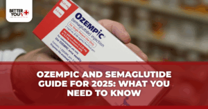 Ozempic and Semaglutide Guide for 2025_ What You Need to Know