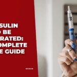 Does Insulin Need to Be Refrigerated