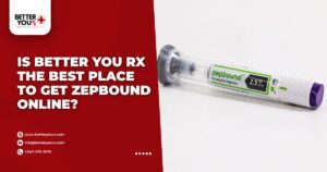 Is Better You Rx the Best Place to Get Zepbound Online