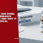 Retatrutide 2mg Dose What This Research Level Means and Why It Requires Medical Guidance