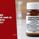 What Is Compounded Semaglutide and Is It Still Worth Considering?